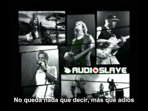 Audioslave - Nothing left to say but goodbye Sub