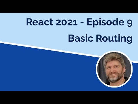 React 2021 Basic Routing Episode 9