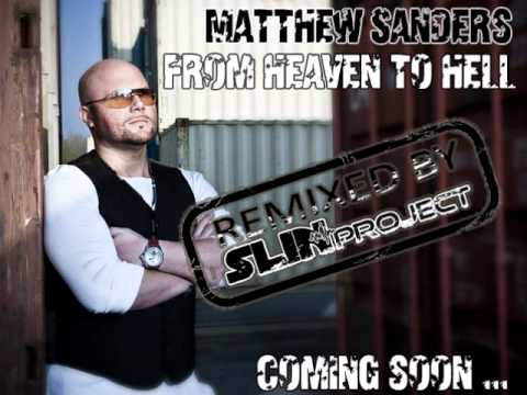 Slin Project Remix Preview of "Matthew Sanders - From heaven to hell"