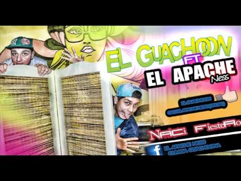 El Guachoon Ft El Apache Ness   Naci Fiestero 2013)