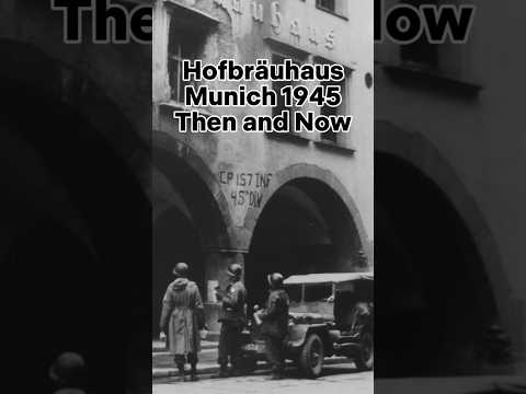 Hofbräuhaus Munich 1945 - Then and Now #thenandnow #munich #hofbrauhaus #ww2