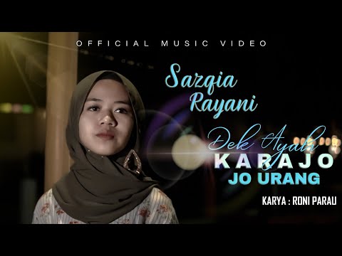 Sazqia Rayani - Dek Ayah Karajo Jo Urang (Official Music Video)