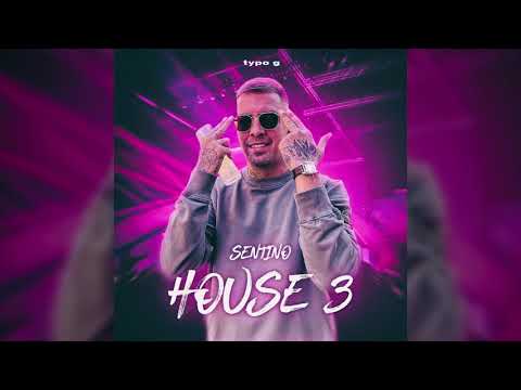 SENTINO X HOUSE 3