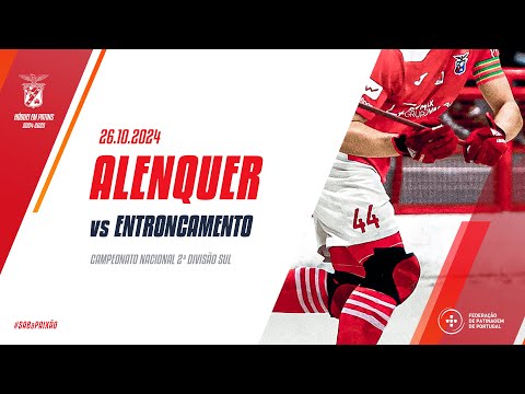 Alenquer x Entroncamento