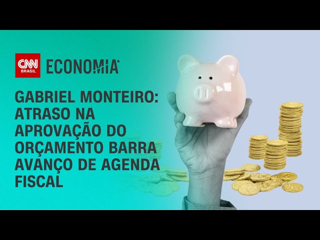 Gabriel Monteiro: Atraso na aprovação do orçamento barra avanço de agenda fiscal | CNN NOVO DIA