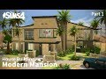 Modern Mansion Part 1 The Sims 4 House Building