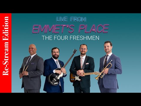 Re-Stream: Live From Emmet's Place Vol. 106 - The Four Freshmen