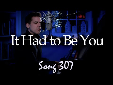 It Had to Be You - Tony DeSare Song Diary 307