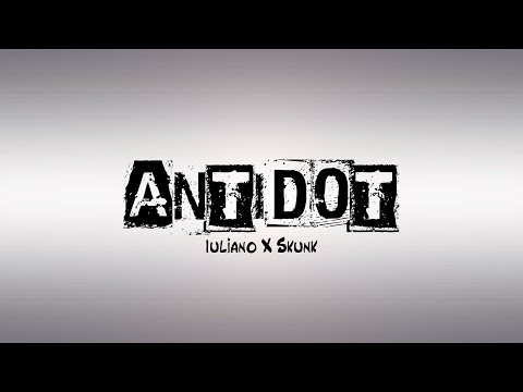 IULIANO x SKUNK - ANTIDOT (Lyric Video)