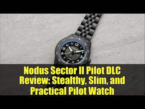 Nodus Sector II Pilot DLC Review: Stealthy, Slim, and Practical Pilot Watch