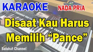 Download lagu DISAAT KAU HARUS MEMILIH ll KARAOKE PANCE ll DISAAT CINTA HARUS MEMILIH ll NADA PRIA AS=DO mp3