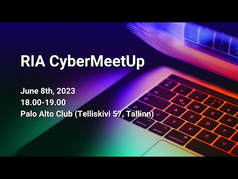 RIA CyberMeetUp, 08.06.2023