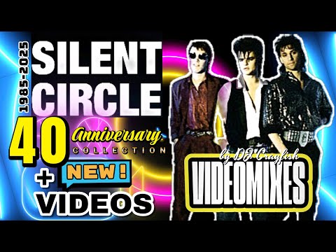 SILENT CIRCLE ★ Video Collection 1985-2025 ★ 40th Anniversary! All Hits + Brand New Videos!