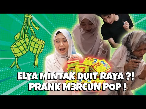 PRANK BALING M3RCUN POP ! ELYA MINTAK DUIT RAYA KAT SEMUA TEAM !!