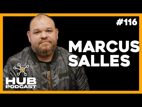 MARCUS SALLES | HUB Podcast - EP 116