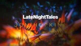 Ben Lukas Boysen - Sleepers Beat Theme (Late Night Tales: Jon Hopkins)