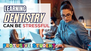 Learning Dentistry Can Be Stressful! Students Special - PS004