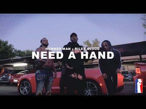 HunnedMan x Riley Blood - Need A Hand (Official Visuals)