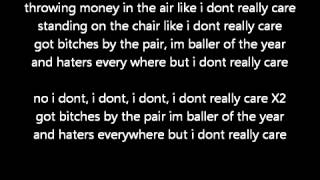 Waka Flocka Flame and Trey Songz - I Dont Really Care  LYRICS