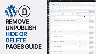 How To Remove, Unpublish, Hide or Delete a Page Of Your WordPress Website - All The Right Ways 🗑