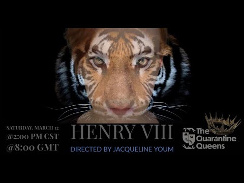 Henry the Eighth (All Is True) (JaYo Théâtre, webcam, 2022)