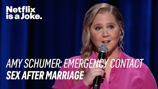 Sex After Marriage | Amy Schumer: Emergency Contact | Netflix