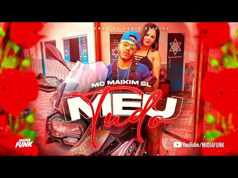 Mc Maikim SL - Meu Tudo - DJ B1 DO P.E  (Midia Funk) Áudio Oficial