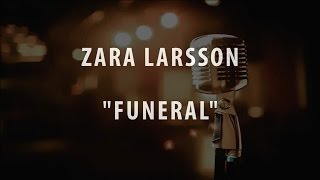 ZARA LARSSON - FUNERAL (INSTRUMENTAL / KARAOKE / COVER + LYRICS)