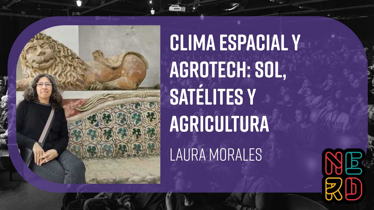 Clima Espacial y AgroTech: Sol, satélites y agricultura
