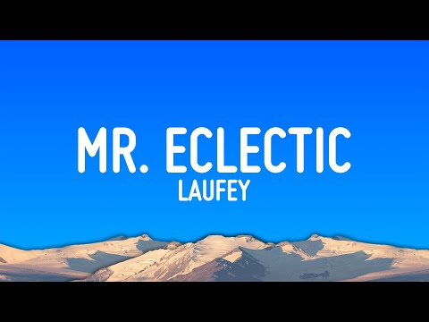 Laufey - Mr. Eclectic (Lyrics)