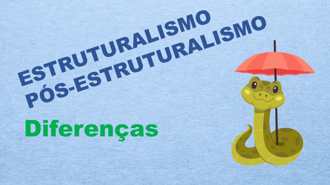 Estruturalismo Versus Pós-Estruturalismo: Diferença, significado, sentido, desconstrução