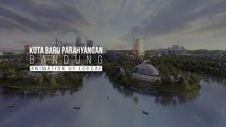 Kota Baru Parahyangan Bandung - 3D Animation by Lokcay