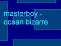 masterboy - ocean bizarre 