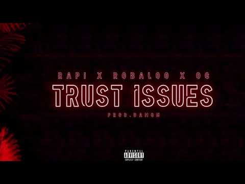 Rapi x Robaloo Frans x OG - Trust Issues