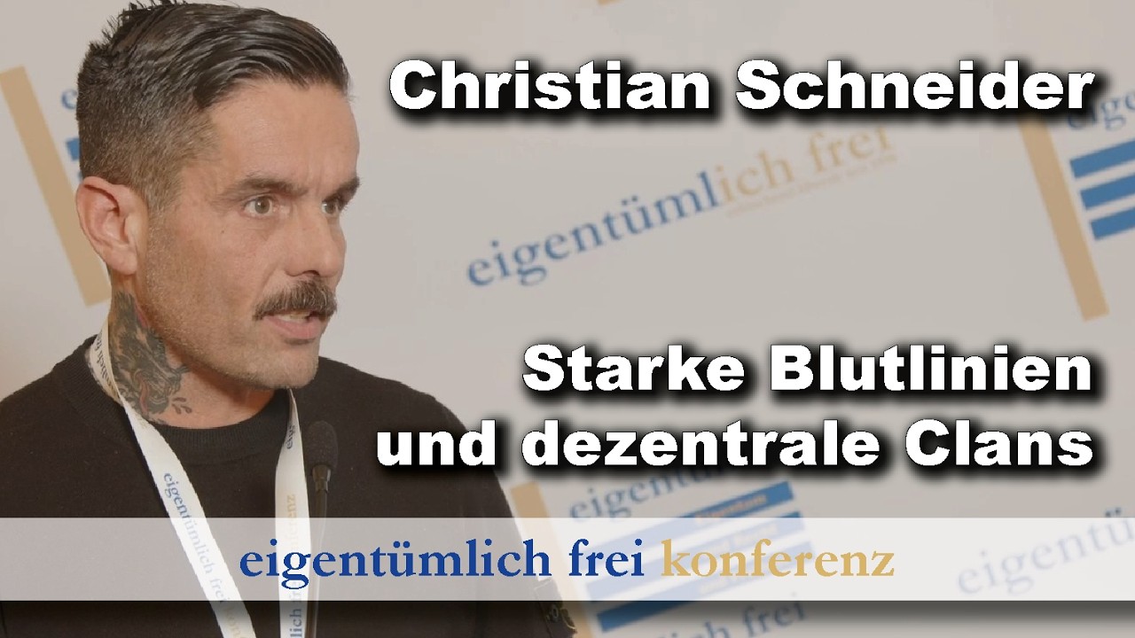 Christian Schneider | Starke Blutlinien in dezentralen Clans (eigentümlich frei Konferenz 2026)