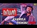 Darbar Kannula Thimiru Video Song Tamil Rajinikanth Anirudh A R Murugadoss