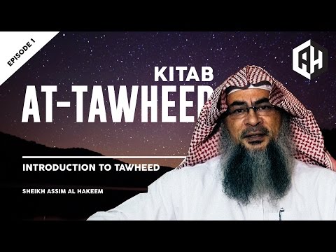 Kitab At Tawheed: Introduction to Tawheed (Episode 1)