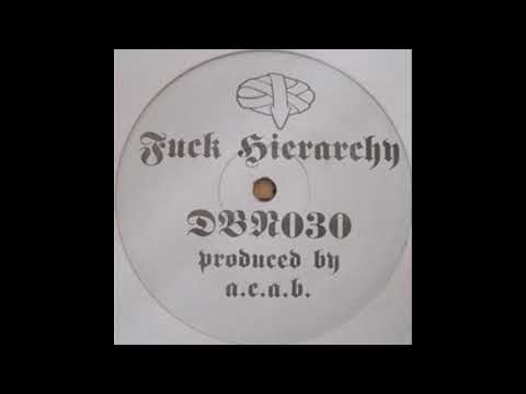 Drop Bass Network 030 - Fuck Hierarchy - A3 - A.C.A.B. - We Are A.C.A.B.