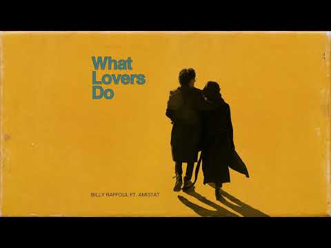 What Lovers Do - Billy Raffoul