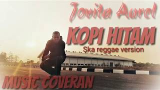 Download lagu Jovita aurel ~ kopi hitam | ska reggae version | coveran mp3