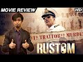 Rustom - MOVIE REVIEW | Akshay Kumar, Ileana D'Cruz, Esha Gupta & Arjan Bajwa