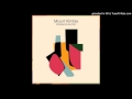 Mount Kimbie - You Took Your Time (feat. King ...
