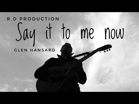 Say it to me now | Glen Hansard | Once Movie | Cover song | Bidhan Shrestha