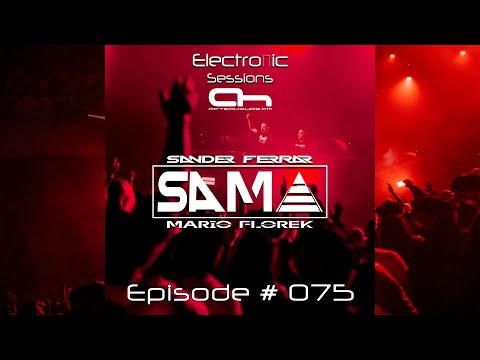 05-11-2024 Sander Ferrar & Mario Florek presents SAMA ElectroNic Sessions Ep. 075  #trance #techno