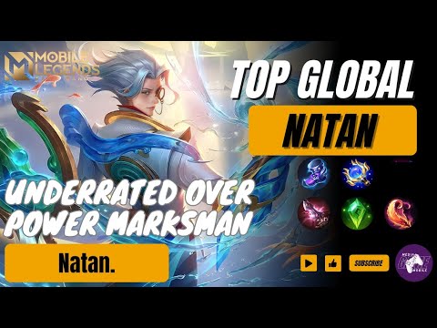 Underrated Over Power Marksman Natan by [Natan.] - Mobile Legends | Top Global Rank and Gameplay🔥🔥