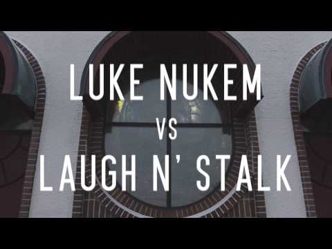 Luke Nukem vs Laugh-N-Stalk