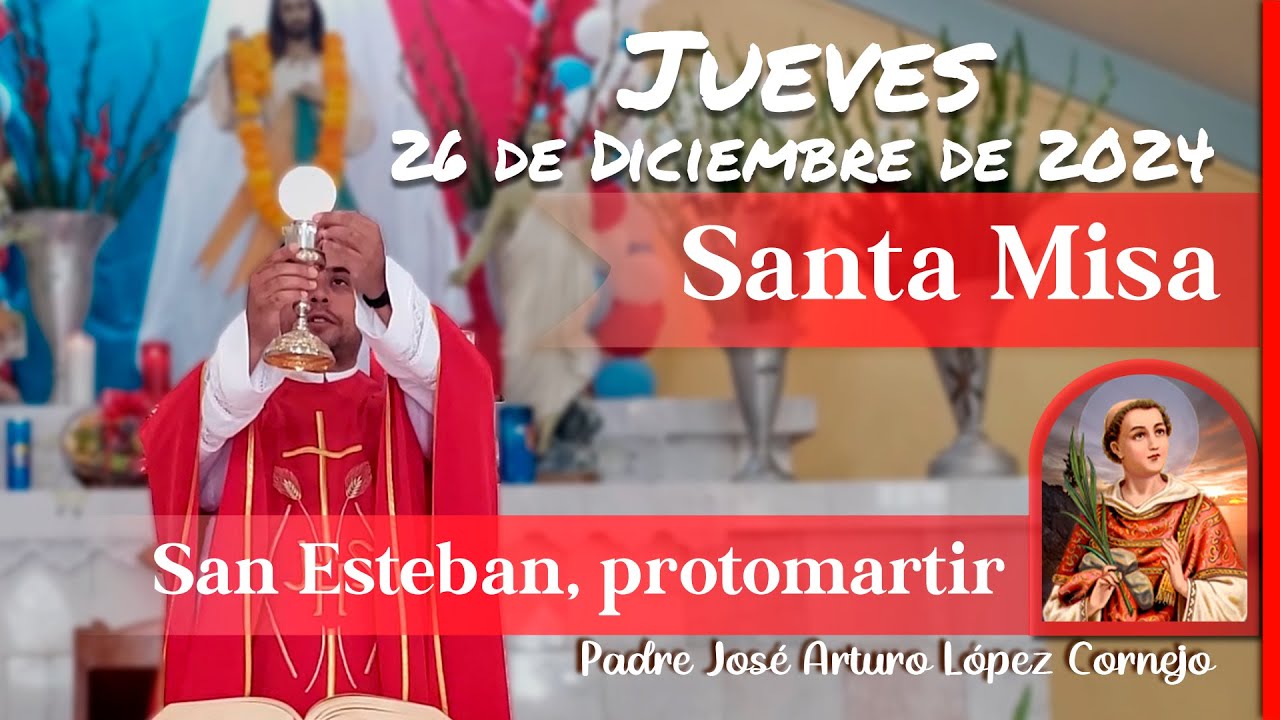 ✅ MISA DE HOY jueves 26 de Diciembre 2024 - Padre Arturo Cornejo
