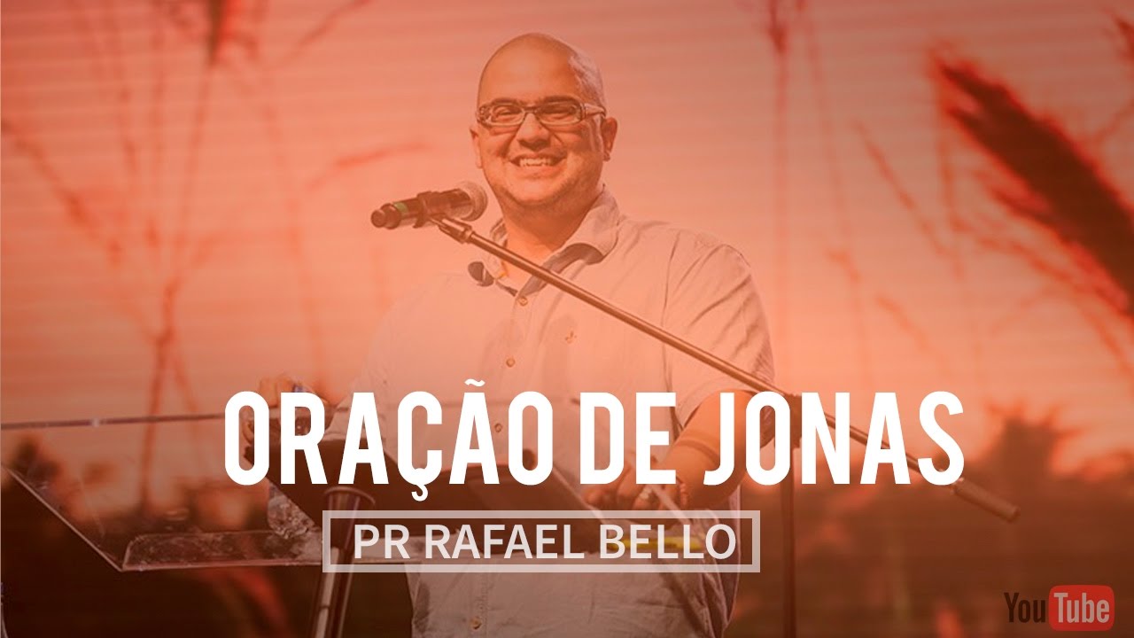 Rafael Bello - Oração de Jonas