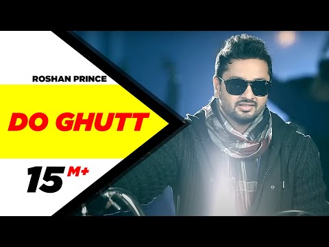 Do Ghutt (Official Video) | Roshan Prince Feat. Desi Crew | Bunty Bains | New Punjabi Song 2013