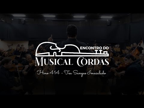 Encontro Musical Cordas - Hino 414 - Instrumental e Canto